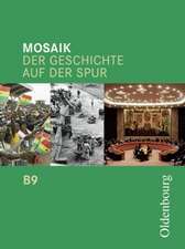 Mosaik B 9. Der Geschichte auf der Spur. Bayern