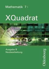 XQuadrat Ausgabe B Mathematik 7I