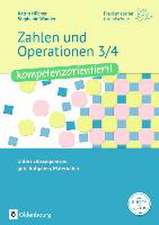 Praxismaterial Grundschule. Zahlen und Operationen 3/4 - kompetenzorientiert!