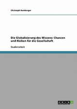 Die Globalisierung des Wissens: Chancen und Risiken für die Gesellschaft