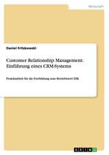 Customer Relationship Management: Einführung eines CRM-Systems