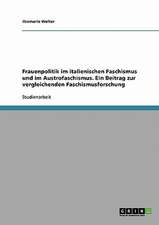 Frauenpolitik im italienischen Faschismus und im Austrofaschismus. Ein Beitrag zur vergleichenden Faschismusforschung