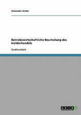 Betriebswirtschaftliche Beurteilung des Insiderhandels