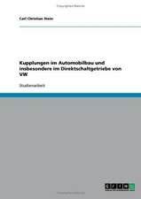 Kupplungen im Automobilbau und insbesondere im Direktschaltgetriebe von VW