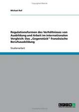 Regulationsformen des Verhältnisses von Ausbildung und Arbeit im internationalen Vergleich: Das 