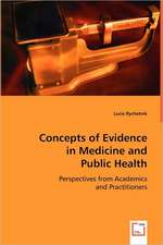 Concepts of Evidence in Medicine and Public Health