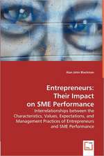 Entrepreneurs: Their Impact on SME Performance