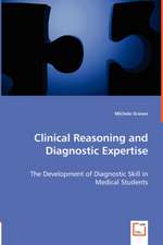 Clinical Reasoning and Diagnostic Expertise