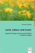 Land, Labour and Caste: