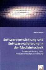 Softwareentwicklung und Softwarevalidierung in der Medizintechnik