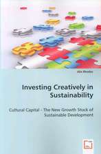 Investing Creatively in Sustainability: Cultural Capital- the New Growth Stock of Sustainable Development