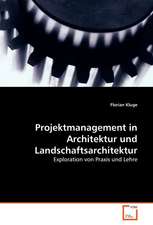 Projektmanagement in Architektur und Landschaftsarchitektur