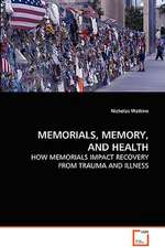 Memorials, Memory, and Health