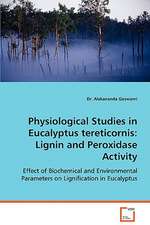 Physiological Studies in Eucalyptus tereticornis: Lignin and Peroxidase Activity