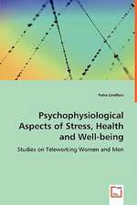 Psychophysiological Aspects of Stress, Health and Well-being