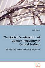 The Social Construction of Gender Inequality in Central Malawi