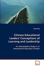 Chinese Educational Leaders'' Conceptions of Learning and Leadership