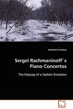 Sergei Rachmaninoff`s Piano Concertos