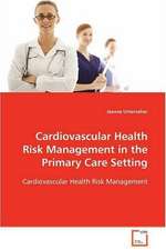 Cardiovascular Health Risk Management in the Primary Care Setting