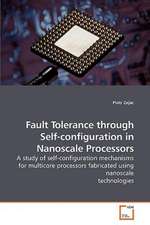 Fault Tolerance through Self-configuration in Nanoscale Processors