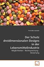 Der Schutz dreidimensionalen Designs in der Lebensmittelindustrie