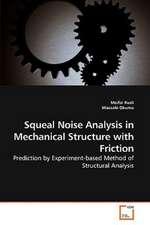 Squeal Noise Analysis in Mechanical Structure with Friction