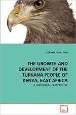 Growth and Development of the Turkana People of Kenya, East Africa