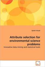 Attribute selection for environmental science problems