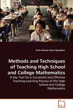 Methods and Techniques of Teaching High School and College Mathematics