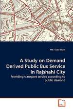 A Study on Demand Derived Public Bus Service in Rajshahi City