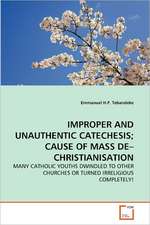 Improper and Unauthentic Catechesis; Cause of Mass de-Christianisation