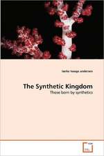 The Synthetic Kingdom