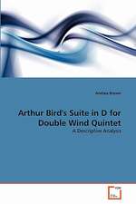 Arthur Bird's Suite in D for Double Wind Quintet