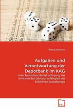 Aufgaben und Verantwortung der Depotbank im KAG