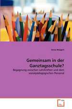 Gemeinsam in der Ganztagsschule?