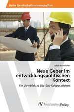 Neue Geber im entwicklungspolitischen Kontext