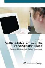 Multimediales Lernen in der Personalentwicklung