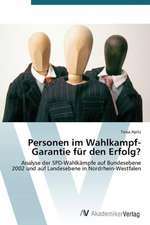 Personen im Wahlkampf-Garantie für den Erfolg?