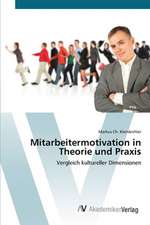 Mitarbeitermotivation in Theorie und Praxis