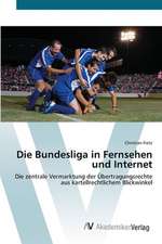 Die Bundesliga in Fernsehen und Internet