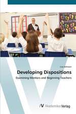 Developing Dispositions