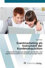 Eventmarketing als Instrument der Kundenakquisition