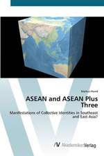 ASEAN and ASEAN Plus Three