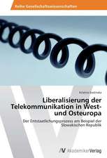 Liberalisierung der Telekommunikation in West- und Osteuropa