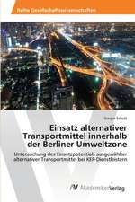 Einsatz alternativer Transportmittel innerhalb der Berliner Umweltzone