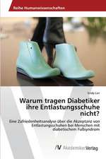 Warum tragen Diabetiker ihre Entlastungsschuhe nicht?