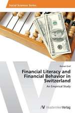 Financial Literacy and Financial Behavior in Switzerland