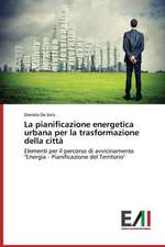 La Pianificazione Energetica Urbana Per La Trasformazione Della Citta: Technologies and Models