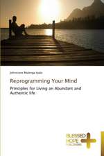 Reprogramming Your Mind