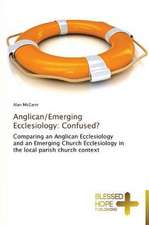 Anglican/Emerging Ecclesiology: Confused?